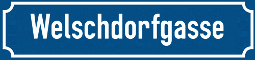 Straßenschild Welschdorfgasse