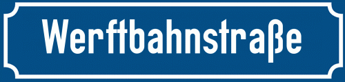 Straßenschild Werftbahnstraße