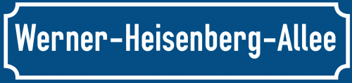 Straßenschild Werner-Heisenberg-Allee