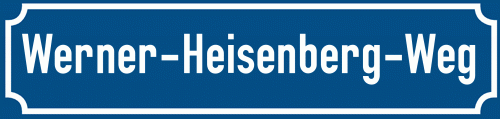 Straßenschild Werner-Heisenberg-Weg