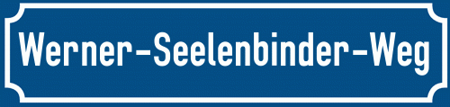 Straßenschild Werner-Seelenbinder-Weg