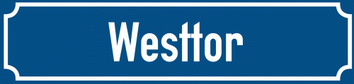 Straßenschild Westtor