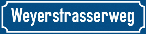 Straßenschild Weyerstrasserweg