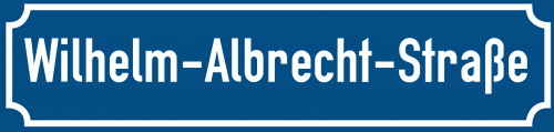 Straßenschild Wilhelm-Albrecht-Straße
