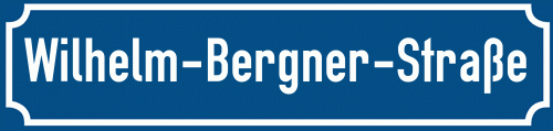 Straßenschild Wilhelm-Bergner-Straße