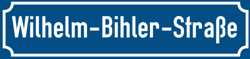 Straßenschild Wilhelm-Bihler-Straße