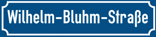 Straßenschild Wilhelm-Bluhm-Straße zum kostenlosen Download