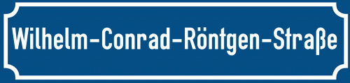Straßenschild Wilhelm-Conrad-Röntgen-Straße