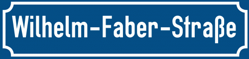 Straßenschild Wilhelm-Faber-Straße zum kostenlosen Download