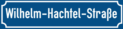Straßenschild Wilhelm-Hachtel-Straße