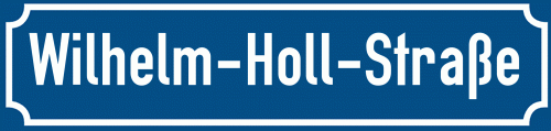 Straßenschild Wilhelm-Holl-Straße