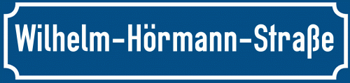 Straßenschild Wilhelm-Hörmann-Straße