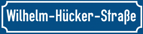 Straßenschild Wilhelm-Hücker-Straße