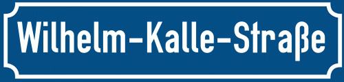 Straßenschild Wilhelm-Kalle-Straße