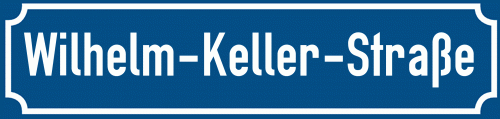 Straßenschild Wilhelm-Keller-Straße