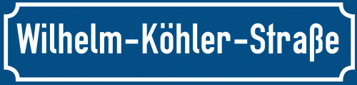 Straßenschild Wilhelm-Köhler-Straße