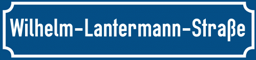 Straßenschild Wilhelm-Lantermann-Straße