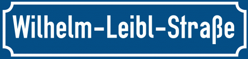 Straßenschild Wilhelm-Leibl-Straße