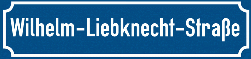 Straßenschild Wilhelm-Liebknecht-Straße