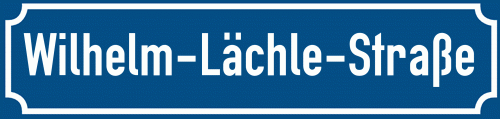 Straßenschild Wilhelm-Lächle-Straße