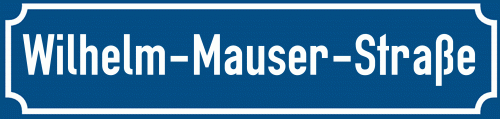 Straßenschild Wilhelm-Mauser-Straße