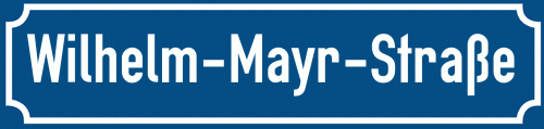 Straßenschild Wilhelm-Mayr-Straße