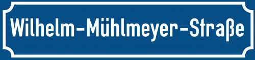 Straßenschild Wilhelm-Mühlmeyer-Straße
