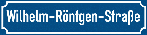 Straßenschild Wilhelm-Röntgen-Straße zum kostenlosen Download