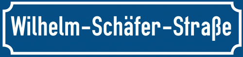 Straßenschild Wilhelm-Schäfer-Straße