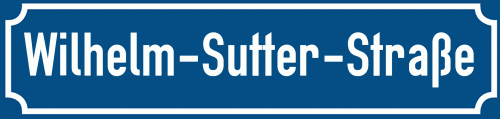 Straßenschild Wilhelm-Sutter-Straße