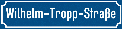 Straßenschild Wilhelm-Tropp-Straße