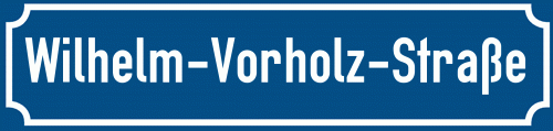 Straßenschild Wilhelm-Vorholz-Straße