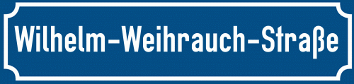 Straßenschild Wilhelm-Weihrauch-Straße