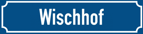 Straßenschild Wischhof