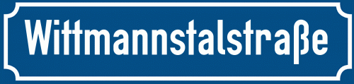 Straßenschild Wittmannstalstraße