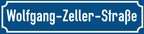 Straßenschild Wolfgang-Zeller-Straße