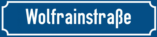 Straßenschild Wolfrainstraße zum kostenlosen Download