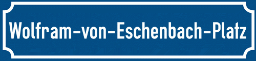 Straßenschild Wolfram-von-Eschenbach-Platz
