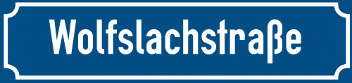 Straßenschild Wolfslachstraße zum kostenlosen Download