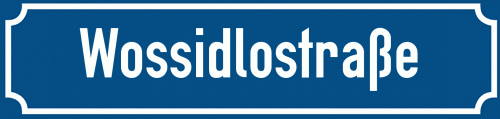 Straßenschild Wossidlostraße