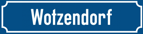 Straßenschild Wotzendorf