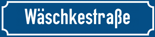 Straßenschild Wäschkestraße