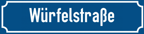 Straßenschild Würfelstraße