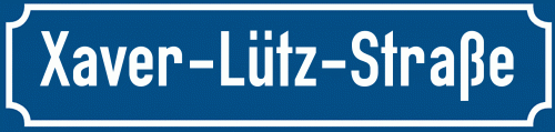 Straßenschild Xaver-Lütz-Straße