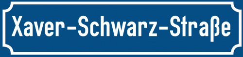 Straßenschild Xaver-Schwarz-Straße