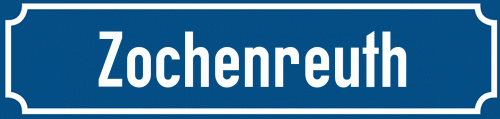 Straßenschild Zochenreuth