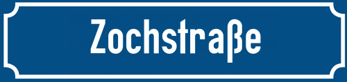 Straßenschild Zochstraße