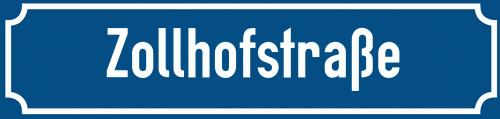 Straßenschild Zollhofstraße