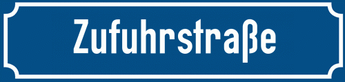 Straßenschild Zufuhrstraße