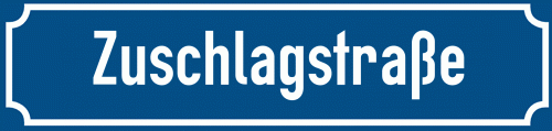 Straßenschild Zuschlagstraße